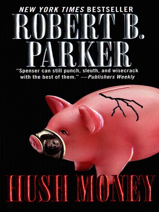 Title details for Hush Money by Robert B. Parker - Wait list